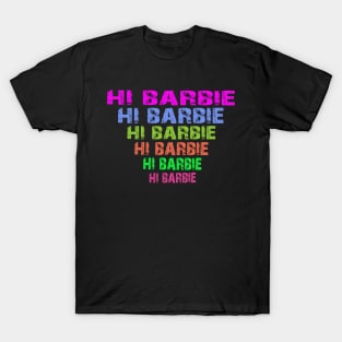 hi barbie T-Shirt